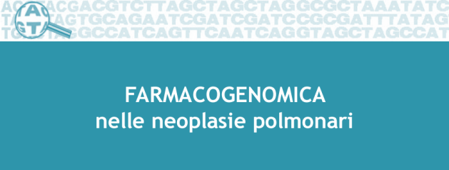 Farmacogenomica nelle neoplasie polmonari